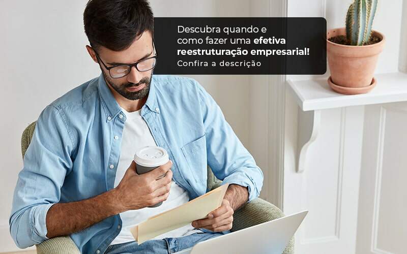 Descubra Quando E Como Fazer Um Efetiva Reestruturacao Empresarial Post 1 - Princípio Contabilidade Digital