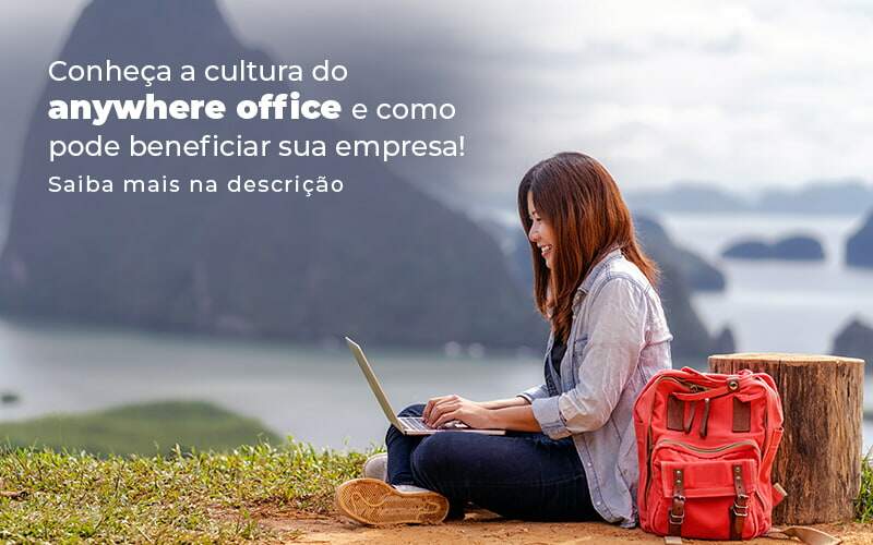 Conheca A Cultura Do Anywhere Office E Como Pode Beneficiar Sua Empresa Blog 2 - Princípio Contabilidade Digital